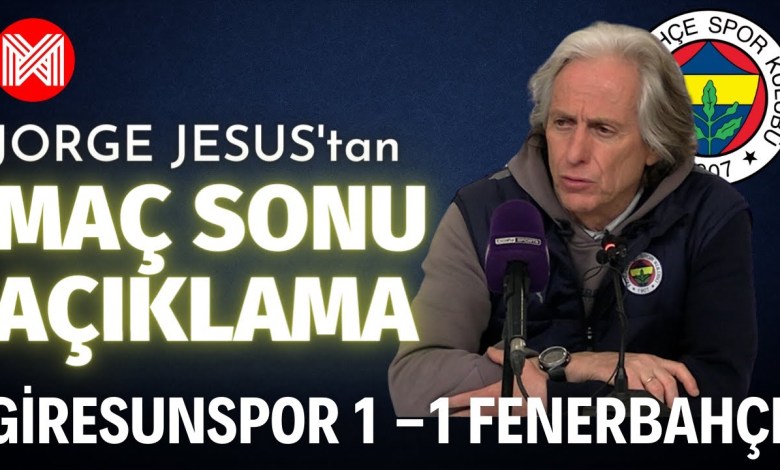 Aussagen von Fenerbahçe-Trainer Jorge Jesus nach dem Giresunspor-Spiel Aussagen von Fenerbahçe-Trainer Jorge Jesus nach dem Giresunspor-Spiel