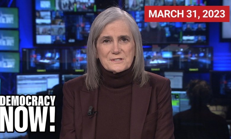 Top U.S. & World Headlines — March 31, 2023 Top U.S. & World Headlines — March 31, 2023