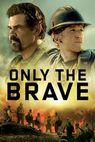 Only the Brave (2017) Only the Brave (2017) Δράση Online Greek subtitles. Ριψοκίνδυνοι άνδρες.