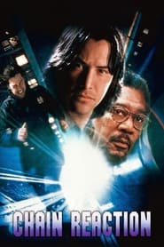 Chain Reaction (1996) Chain Reaction (1996) Δράση Online Greek subtitles. Αλυσιδωτή αντίδραση