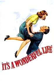 It’s A Wonderful Life (1946) It’s A Wonderful Life (1946)