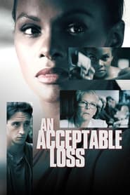 An Acceptable Loss (2018) An Acceptable Loss (2018) Θρίλερ Online Greek subtitles.