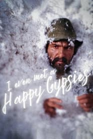 I Even Met Happy Gypsies (1967) I Even Met Happy Gypsies (1967) Δράμα Online Greek subtitles. Συνάντησα κι Ευτυχισμένους Τσιγγάνους