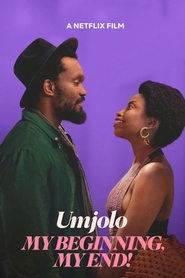 Umjolo: My Beginning My End (2025) Umjolo: My Beginning My End (2025) Online Greek subtitles. Umjolo: Η Αρχή και το Τέλος