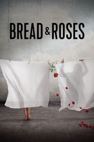 Bread & Roses (2023) Bread & Roses (2023) Online Greek subtitles. Ντοκιμαντέρ Online Greek subtitles