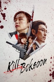 Kill Boksoon (2023) Kill Boksoon (2023) Δράση Online Greek subtitles.