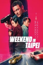 Weekend in Taipei (2024) Weekend in Taipei (2024) Περιπέτεια Online Greek subtitles. 48 Ώρες στην Ταϊβάν