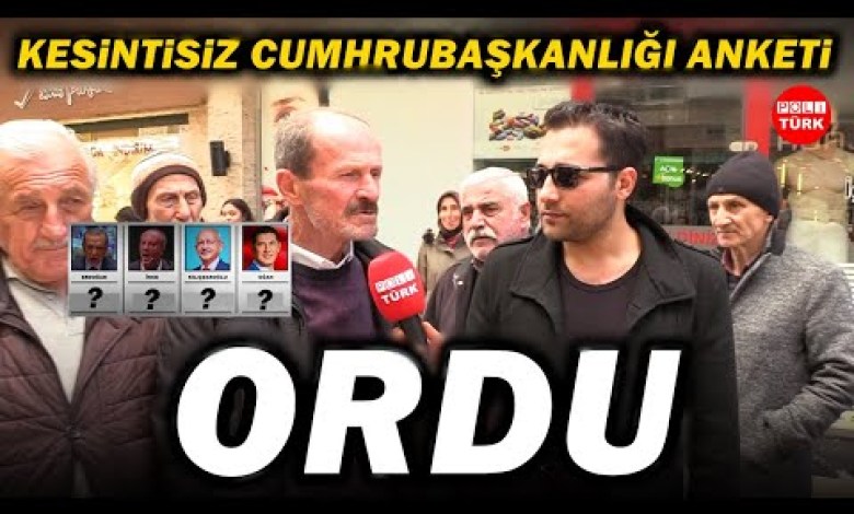 Ορντού | Έρευνα Προεδρικών Εκλογών | Οδοφωτογραφήσεις | Εκλογές 2023 Ορντού | Έρευνα Προεδρικών Εκλογών | Οδοφωτογραφήσεις | Εκλογές 2023