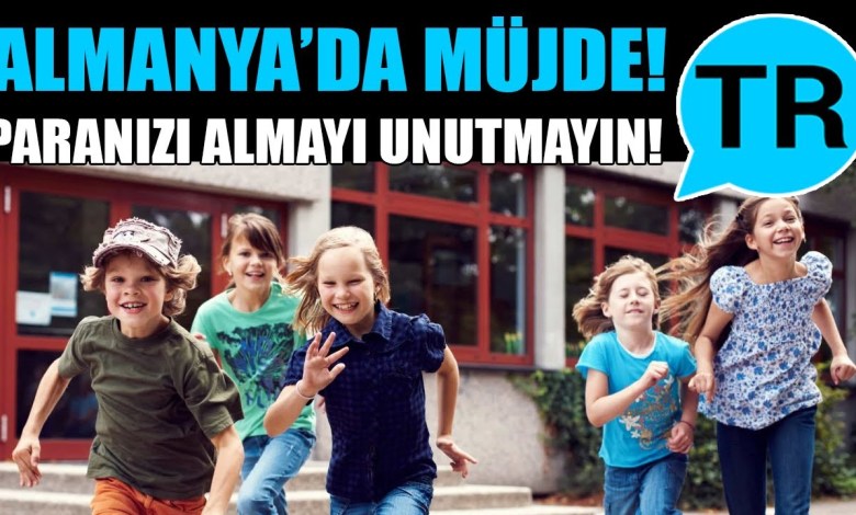: Χαρμόσυνα νέα για γονείς στη Γερμανία! Μην ξεχάσετε να πάρετε τα χρήματά σας! Τελευταία είδηση στα Τούρκικα. : Χαρμόσυνα νέα για γονείς στη Γερμανία! Μην ξεχάσετε να πάρετε τα χρήματά σας! Τελευταία είδηση στα Τούρκικα.