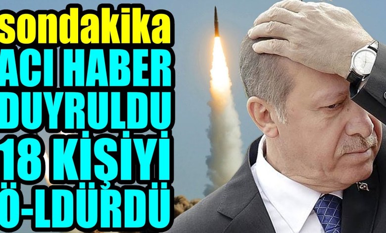 #τελευταίανέα ΤΟΥΡΚΙΑ: Ήρθε μια λυπητερή είδηση..!! 18 ΑΤΟΜΑ ΔΟΛΟΦΟΝΗΘΗΚΑΝ..!! #τελευταίανέα ΤΟΥΡΚΙΑ: Ήρθε μια λυπητερή είδηση..!! 18 ΑΤΟΜΑ ΔΟΛΟΦΟΝΗΘΗΚΑΝ..!!