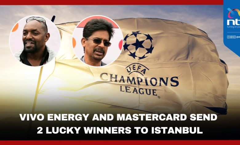 שני קנייתים ישתתפו בגמר ליגת האלופות באיסטנבול באדיבות Vivo Energy ומאסטרקארד שני קנייתים ישתתפו בגמר ליגת האלופות באיסטנבול באדיבות Vivo Energy ומאסטרקארד