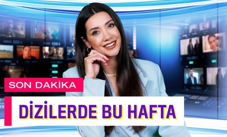 Bu Hafta Sevdiğimiz Dizilerde Bizi Neler Bekliyor? Ezgi Güler’le Son Dakika Dizi Haberleri! Bu Hafta Sevdiğimiz Dizilerde Bizi Neler Bekliyor? Ezgi Güler’le Son Dakika Dizi Haberleri!