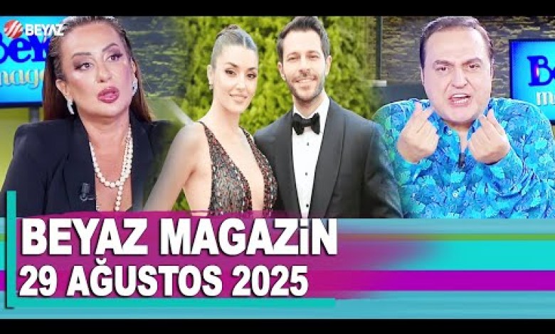 Beyaz Magazin 29 Ağustos 2025 Beyaz Magazin 29 Ağustos 2025