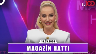 Magazin Hattı | 10 Mayıs 2026 Magazin Hattı | 10 Mayıs 2026