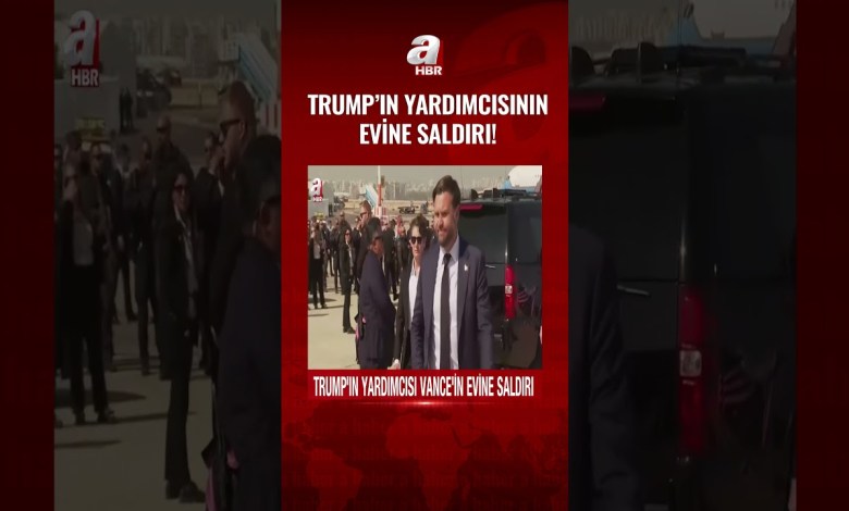 Trump’ın yardımcısı Vance’in evine saldırı! | A Haber Trump’ın yardımcısı Vance’in evine saldırı! | A Haber