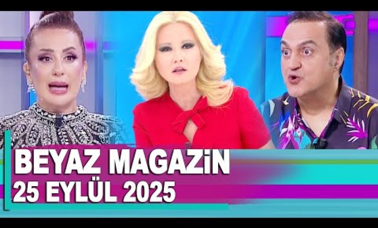 Beyaz Magazin 25 Eylül 2025 Beyaz Magazin 25 Eylül 2025