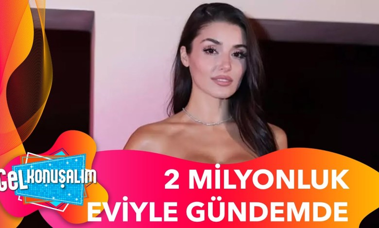 Hande Erçel 2 Milyon Dolara Ev Aldı | Gel Konuşalım 196. Bölüm Hande Erçel 2 Milyon Dolara Ev Aldı | Gel Konuşalım 196. Bölüm