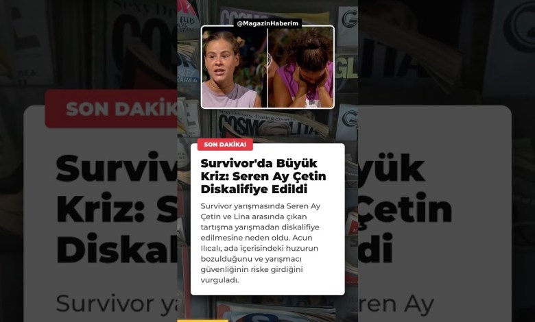 Survivor’da Büyük Kriz: Seren Ay Çetin Diskalifiye Edildi Survivor’da Büyük Kriz: Seren Ay Çetin Diskalifiye Edildi