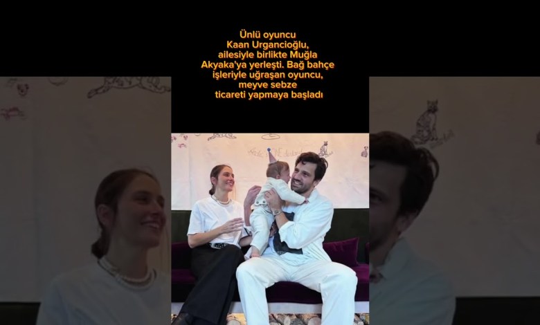 Ünlü Oyuncu Kaan Urgancıoğlu, Ailesiyle Birlikte Muğla Akyaka’ya Yerleşti #kaanurgancıoğlu #magazin Ünlü Oyuncu Kaan Urgancıoğlu, Ailesiyle Birlikte Muğla Akyaka’ya Yerleşti #kaanurgancıoğlu #magazin