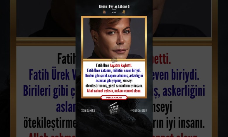 Fatih Ürek’ten acı haber: Ünlü sanatçı hayatını kaybetti Fatih Ürek’ten acı haber: Ünlü sanatçı hayatını kaybetti