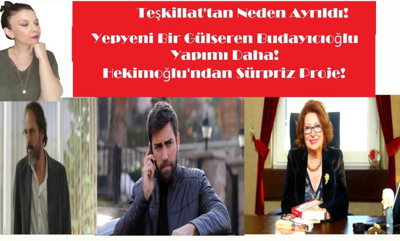 TEŞKİLAT’DA ŞOK AYRILIK! GÜLSEREN BUDAYICIOĞLU YENİ DİZİ! Ve Neler Neler! Son Dakika Dizi Haberleri! TEŞKİLAT’DA ŞOK AYRILIK! GÜLSEREN BUDAYICIOĞLU YENİ DİZİ! Ve Neler Neler! Son Dakika Dizi Haberleri!