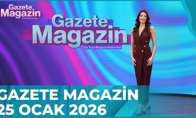 Gazete Magazin | 25 Ocak 2026 @GazeteMagazin Gazete Magazin | 25 Ocak 2026 @GazeteMagazin
