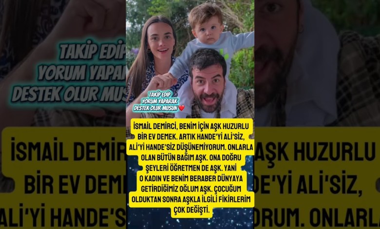 İsmail Demirci: “Çocuğumuzdan Sonra Aşkla İlgili Fikirlerim Değişti.” #magazin #shorts İsmail Demirci: “Çocuğumuzdan Sonra Aşkla İlgili Fikirlerim Değişti.” #magazin #shorts