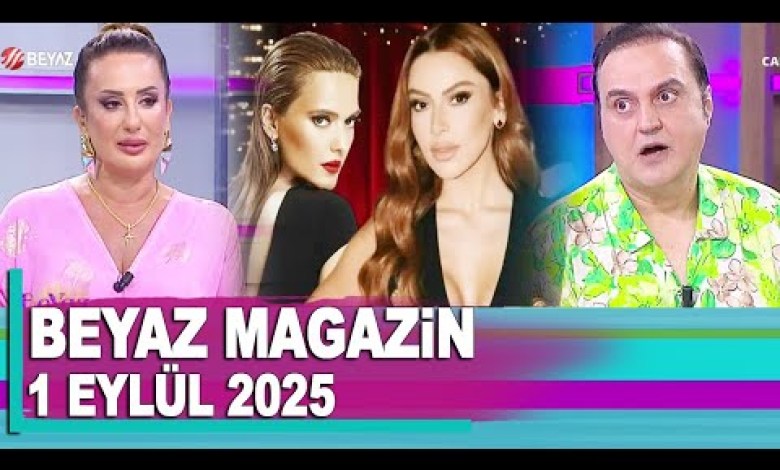 Beyaz Magazin 1 Eylül 2025 Beyaz Magazin 1 Eylül 2025