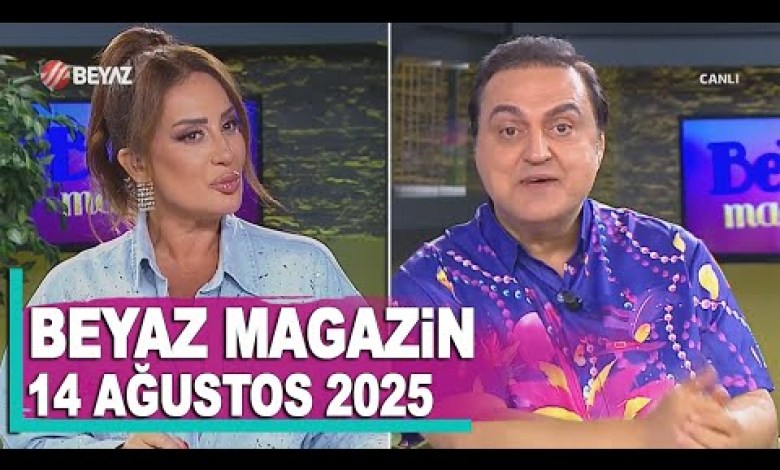 Beyaz Magazin 14 Ağustos 2025 Beyaz Magazin 14 Ağustos 2025