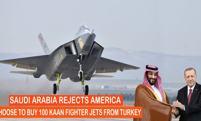 Saudi Arabia Rejects US offer, Opts to Buy 100 Turkish Kaan Fighter Jets Saudi Arabia Rejects US offer, Opts to Buy 100 Turkish Kaan Fighter Jets