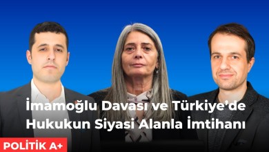 İmamoğlu Davası ve Türkiye’de Hukukun Siyasi Alanla İmtihanı I Politik A+ İmamoğlu Davası ve Türkiye’de Hukukun Siyasi Alanla İmtihanı I Politik A+