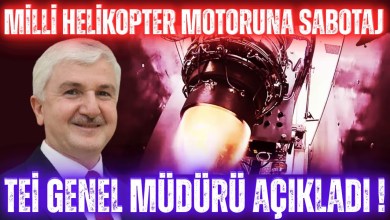 Milli Helikopter Motoruna Sabotaj! Tei Genel Müdürü Açıkladı! Milli Helikopter Motoruna Sabotaj! Tei Genel Müdürü Açıkladı!