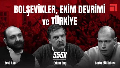 555K özel: Ekim Devrimi, Lenin, Türkiye / Erkan Baş & Bartu Bölükbaşı & Zeki Avci 555K özel: Ekim Devrimi, Lenin, Türkiye / Erkan Baş & Bartu Bölükbaşı & Zeki Avci