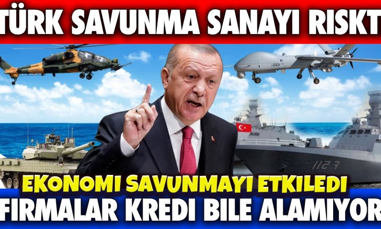 DİKKAT ! TÜRK SAVUNMA FİRMALARI RİSK ALTINDA ! EKONOMİ SAVUNMA SANAYİ FİRMALARINI ZORLUYOR DİKKAT ! TÜRK SAVUNMA FİRMALARI RİSK ALTINDA ! EKONOMİ SAVUNMA SANAYİ FİRMALARINI ZORLUYOR