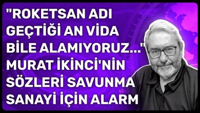 “ROKETSAN ADI GEÇTİĞİ AN VİDA BİLE ALAMIYORUZ…” MURAT İKİNCİ’NİN SÖZLERİ SAVUNMA SANAYİ İÇİN ALARM “ROKETSAN ADI GEÇTİĞİ AN VİDA BİLE ALAMIYORUZ…” MURAT İKİNCİ’NİN SÖZLERİ SAVUNMA SANAYİ İÇİN ALARM