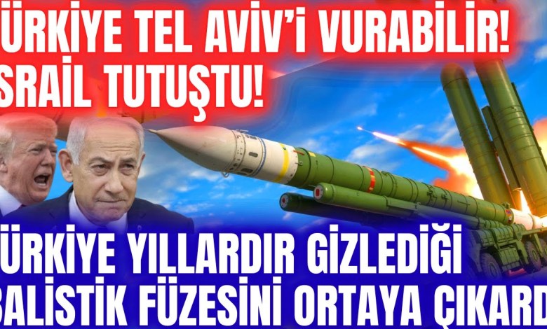 TÜRKİYE TEL AVİV’İ VURABİLİR! YILLARDIR GİZLENEN BALİSTİK FÜZE ORTAYA ÇIKTI! İSRAİL TUTUŞTU! TÜRKİYE TEL AVİV’İ VURABİLİR! YILLARDIR GİZLENEN BALİSTİK FÜZE ORTAYA ÇIKTI! İSRAİL TUTUŞTU!