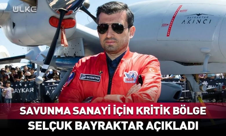 Selçuk Bayraktar Açıkladı! Savunma Sanayi İçin Kritik Bir Bölge… #Sondakika Selçuk Bayraktar Açıkladı! Savunma Sanayi İçin Kritik Bir Bölge… #Sondakika