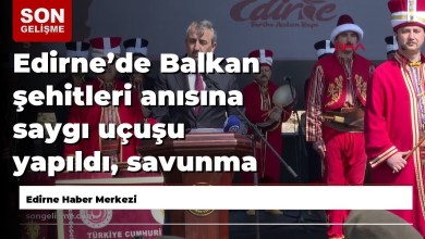 Edirne’de Balkan şehitleri anısına saygı uçuşu yapıldı, savunma sistemleri ve silahlar sergilendi Edirne’de Balkan şehitleri anısına saygı uçuşu yapıldı, savunma sistemleri ve silahlar sergilendi