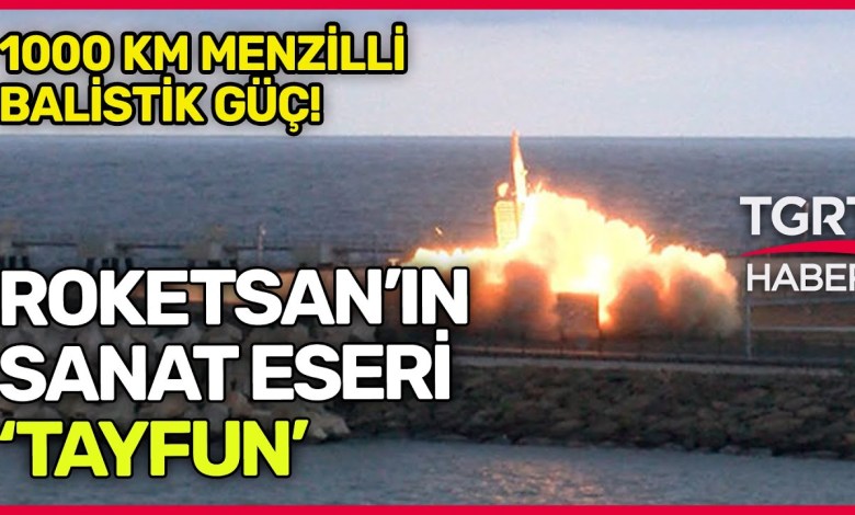 Türkiye’nin Balistik Gücü ‘Tayfun’ Bu Güce Artık Sahibiz! – Ekrem Açıkel İle TGRT Haber Türkiye’nin Balistik Gücü ‘Tayfun’ Bu Güce Artık Sahibiz! – Ekrem Açıkel İle TGRT Haber