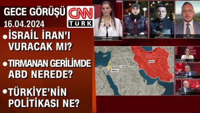 İsrail İran’ı vuracak mı? Gerilimde ABD nerede? Türkiye’nin politikası ne? – Gece Görüşü 16.04.2024 İsrail İran’ı vuracak mı? Gerilimde ABD nerede? Türkiye’nin politikası ne? – Gece Görüşü 16.04.2024