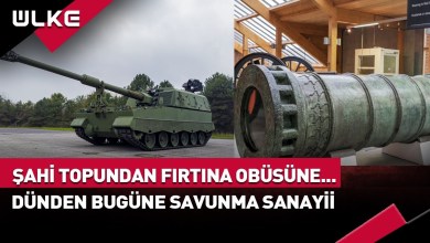 Şahi Topundan Fırtına Obüsüne…Türkiye’nin Geçmişten Bugüne Savunma Sanayii’ndeki Gelişimi #haber Şahi Topundan Fırtına Obüsüne…Türkiye’nin Geçmişten Bugüne Savunma Sanayii’ndeki Gelişimi #haber