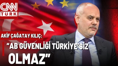 Türkiye – AB İlişkilerinde Yeni Dönem! Akif Çağatay Kılıç: “Türkiye’siz Bir Avrupa Düşünülemez” Türkiye – AB İlişkilerinde Yeni Dönem! Akif Çağatay Kılıç: “Türkiye’siz Bir Avrupa Düşünülemez”