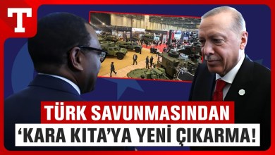 Sadece Türk Firmaları Katılabilecek! Savunma Devleri Afrika’ya Yeni Çıkarmaya Hazırlanıyor Sadece Türk Firmaları Katılabilecek! Savunma Devleri Afrika’ya Yeni Çıkarmaya Hazırlanıyor