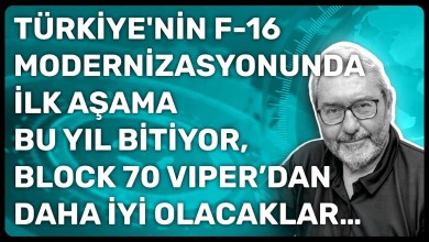 TÜRKİYE’NİN F-16 MODERNİZASYONUNDA İLK AŞAMA BU YIL BİTİYOR, BLOCK 70 VIPER’DAN DAHA İYİ OLACAKLAR… TÜRKİYE’NİN F-16 MODERNİZASYONUNDA İLK AŞAMA BU YIL BİTİYOR, BLOCK 70 VIPER’DAN DAHA İYİ OLACAKLAR…