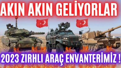 AKIN AKIN GELİYORLAR ! Tsk’nın 2023 Tank ve Zırhlı Araç Envanteri ! AKIN AKIN GELİYORLAR ! Tsk’nın 2023 Tank ve Zırhlı Araç Envanteri !