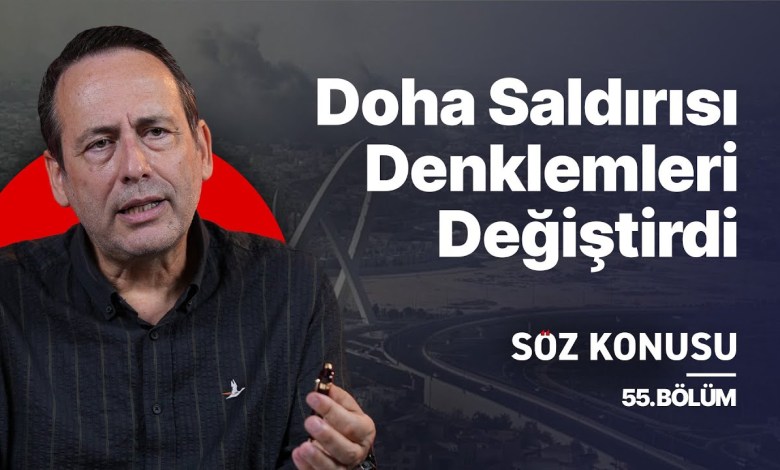 Türkiye – Mısır Yakınlaşması: Doha Saldırısı Bölgede Neleri Değiştirdi? | Söz Konusu #55 Türkiye – Mısır Yakınlaşması: Doha Saldırısı Bölgede Neleri Değiştirdi? | Söz Konusu #55
