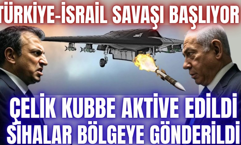 TÜRKİYE İSRAİL SAVAŞI BAŞLIYOR ! TSK ÇELİK KUBBEYİ AKTİVE ETTİ, SİHALAR BÖLGEYE GÖNDERİLDİ. TÜRKİYE İSRAİL SAVAŞI BAŞLIYOR ! TSK ÇELİK KUBBEYİ AKTİVE ETTİ, SİHALAR BÖLGEYE GÖNDERİLDİ.