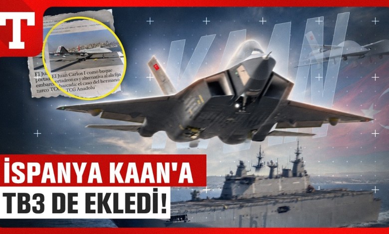 İspanyol Basını Yazdı! KAAN Müzakerelerine Bayraktar TB3 De Dahil Edildi-Türkiye Gazetesi İspanyol Basını Yazdı! KAAN Müzakerelerine Bayraktar TB3 De Dahil Edildi-Türkiye Gazetesi