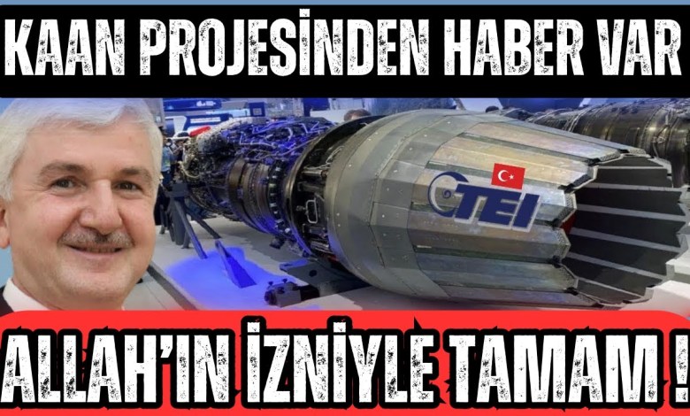 KAAN PROJESİNDEN HABER VAR: ALLAH’IN İZNİYLE TAMAM ! KAAN PROJESİNDEN HABER VAR: ALLAH’IN İZNİYLE TAMAM !