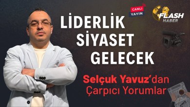 Selçuk Yavuz Flash Haber TV’de Gündemi Değerlendirdi | Siyaset, Liderlik ve Türkiye’nin Geleceği Selçuk Yavuz Flash Haber TV’de Gündemi Değerlendirdi | Siyaset, Liderlik ve Türkiye’nin Geleceği
